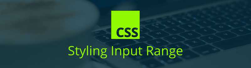Styling Input Range